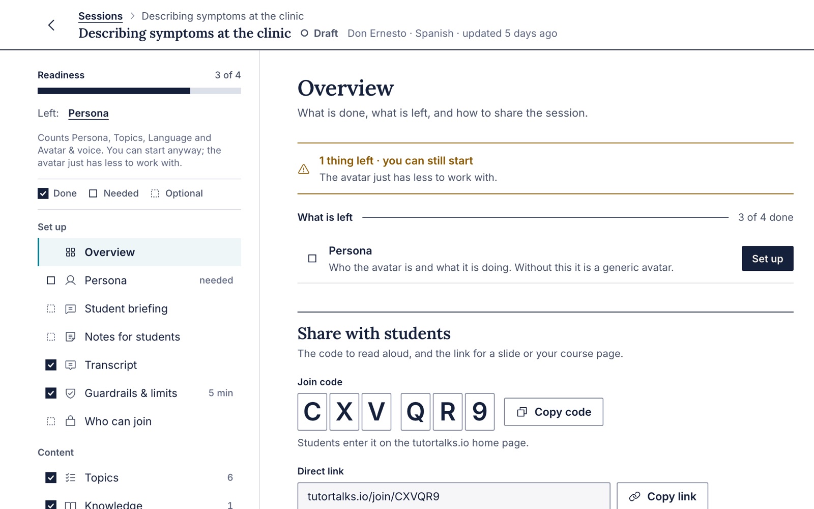 The session editor. Down the left, the rail lists every panel with its mark: Persona needed, Student briefing optional, Transcript and Guardrails done. The Overview panel says one thing is left and shows the join code.